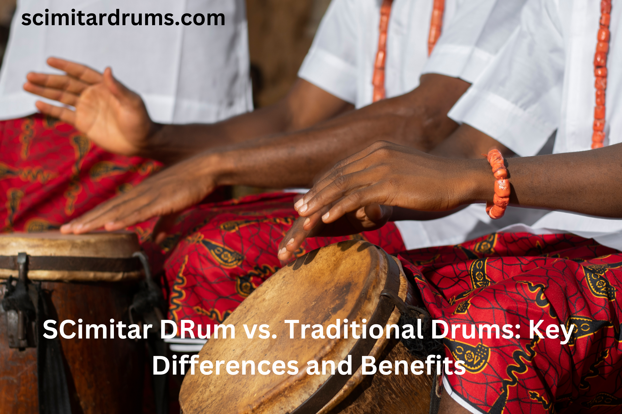 SCimitar DRum vs. Traditional Drums: Key Differences and Benefits